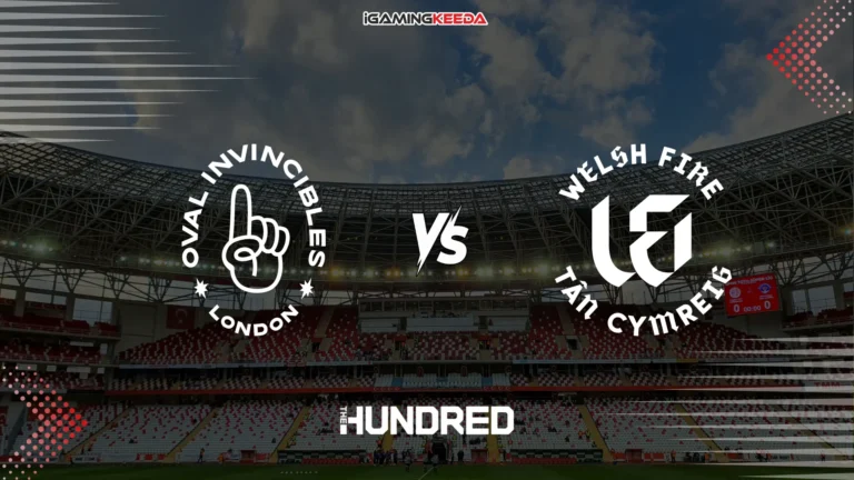 Oval Invincibles vs Welsh Fire