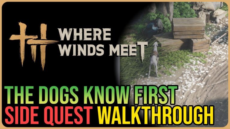 The Dogs Know First Quest in Where Winds Meet