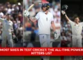 Most Sixes in Test Cricket